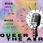 In Honor of National Coming Out Day...Queer the Air: Open Mic / Spoken Word Night on October 9, 2023